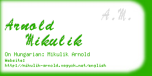 arnold mikulik business card